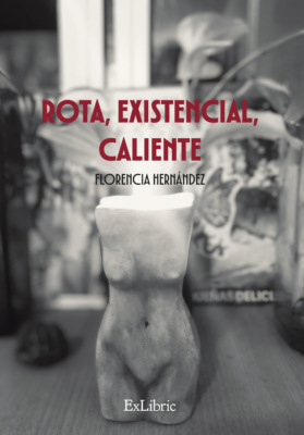 Rota, existencial, caliente