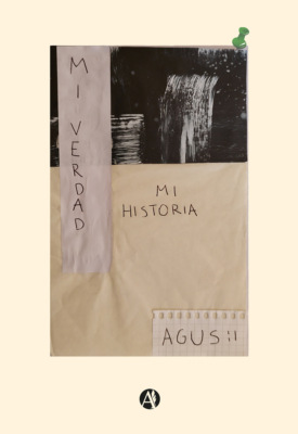 Mi historia, mi verdad. Agus