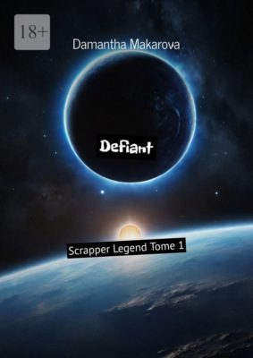 Defiant. Tome 1. Defiant