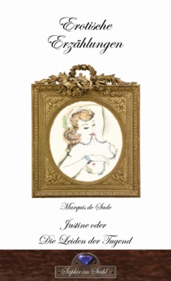 Justine oder die Leiden der Tugend