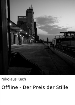 Offline - Der Preis der Stille