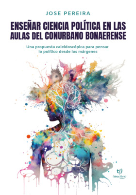 Enseñar ciencia política en las aulas del conurbano bonaerense