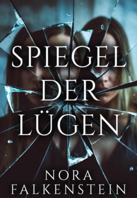 Spiegel der Lügen