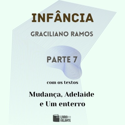 Infância - parte 7 (Completo)
