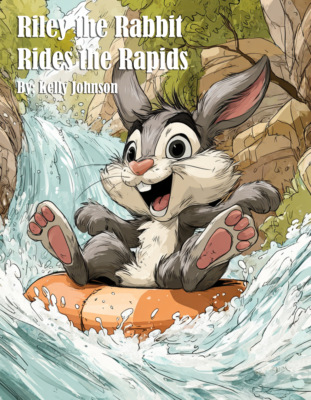 Riley the Rabbit Rides the Rapids