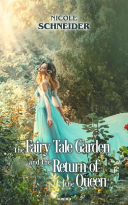 The Fairy Tale Garden and the Return of the Queen