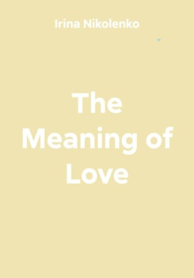 The Meaning of Love