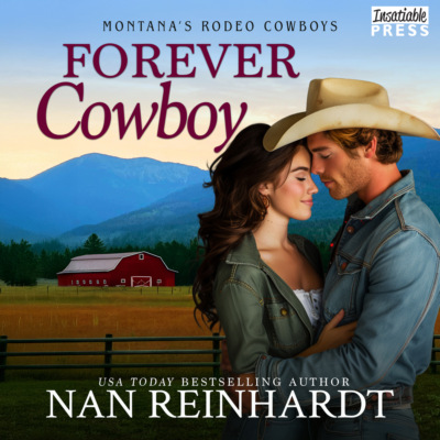 Forever Cowboy - Montana's Rodeo Cowboys, Book 4 (Unabridged)