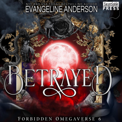 Betrayed - Forbidden Omegaverse, Book 6 (Unabridged)