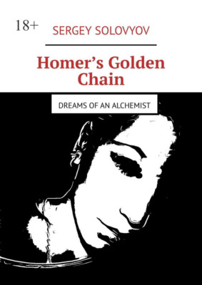 Homer’s Golden Chain. Dreams of an alchemist