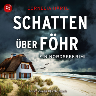 Schatten über Föhr | Ein spannendes Nordsee-Krimi-Hörbuch über Mord, Ermittlungen und das raue Inselflair - Ein Nordseekrimi-Reihe, Band 4 (Ungekürzt)