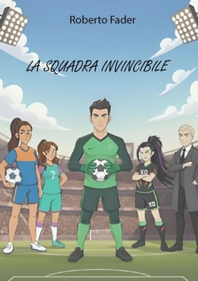 La squadra invincibile