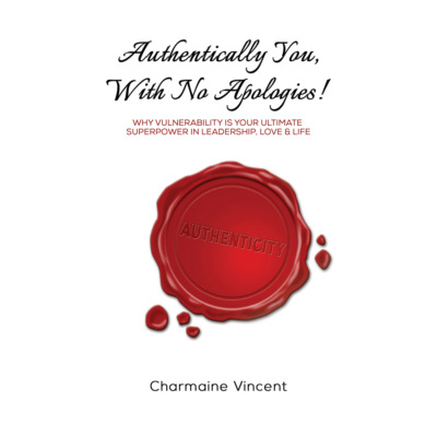 Authentically You, With No Apologies! (Unabridged)