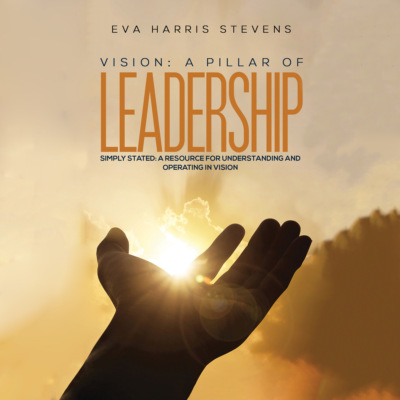 Vision: A Pillar of Leadership (Unabridged)