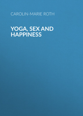 Yoga, Sex and Happiness