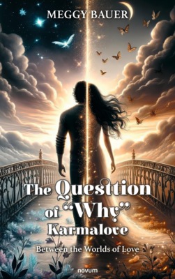 The Question of "Why" Karmalove