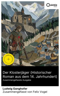 Der Klosterjäger (Historischer Roman aus dem 14. Jahrhundert) (Zusammengefasste Ausgabe)