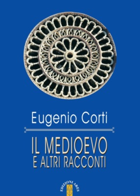 Il medioevo e altri racconti