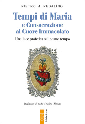 Tempi di Maria  e Consacrazione  al Cuore Immacolato