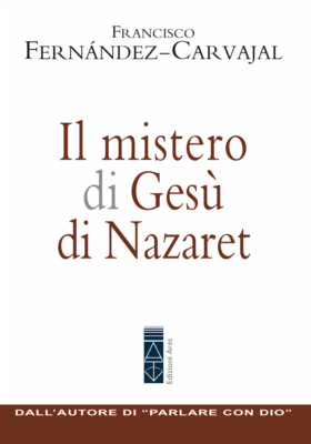 Il mistero di Gesù di Nazaret