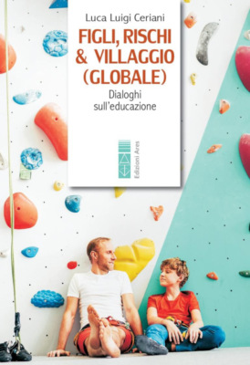 Figli, rischi & villaggio (globale)