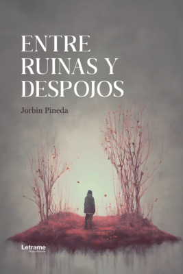 Entre ruinas y despojos