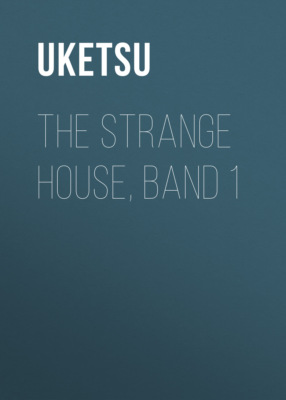 The Strange House, Band 1