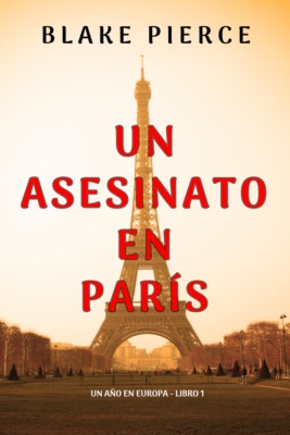Un asesinato en París (Un año en Europa - Libro 1)