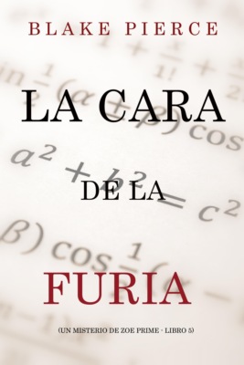 La cara de la furia (Un misterio de Zoe Prime - Libro 5)