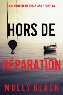 Hors de réparation (Une enquête de Reese Link — tome 3)