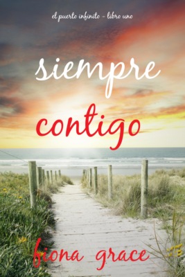 Siempre contigo (El puerto infinito - Libro uno)