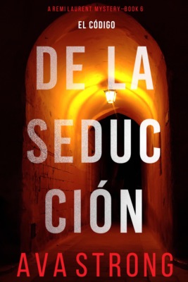 El código de la seducción (Una novela de suspense del FBI de Remi Laurent - Libro 6)