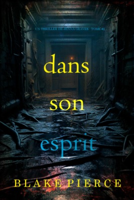Dans son esprit (Un thriller de Jenna Graves — tome 2)