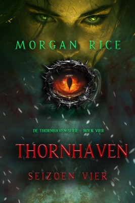 Thornhaven: Seizoen Vier (Boek Vier van de Thornhaven Serie)