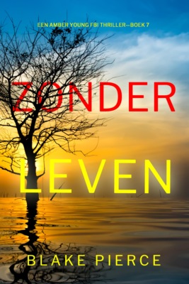 Zonder Leven (Een Amber Young FBI Thriller—Boek 7)