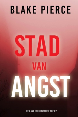 Stad van Angst: Een Ava Gold Mysterie (Boek 2)