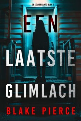 Een Laatste Glimlach (De Gouvernante: Boek 2)