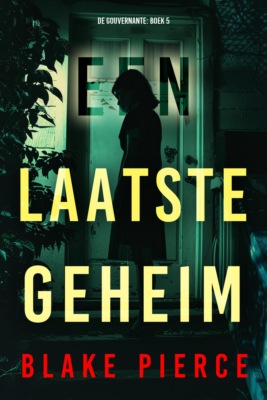 Een Laatste Geheim (De Gouvernante: Boek 5)
