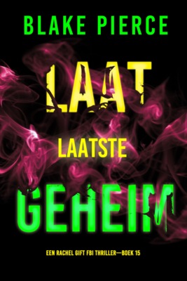Laat Laatste Geheim (Een Rachel Gift FBI Thriller—Boek 15)