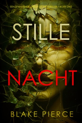 Stille Nacht (Een Spannende Sheila Stone Thriller—Boek Drie)