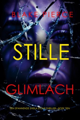 Stille Glimlach (Een Spannende Sheila Stone Thriller—Boek Tien)