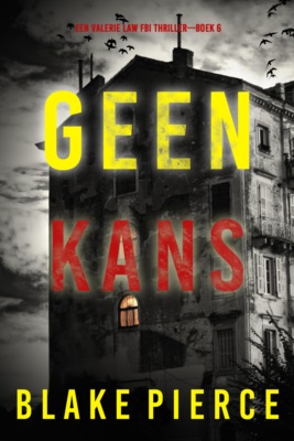 Geen Kans (Een Valerie Law FBI Thriller—Boek 6)
