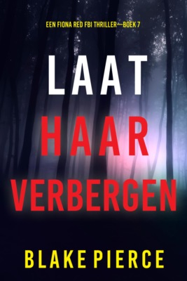 Laat Haar Verbergen (Een Fiona Red FBI Thriller—Boek 7)