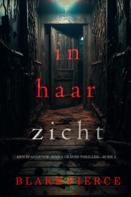 In Haar Zicht (Een Spannende Jenna Graves Thriller—Boek 1)