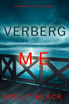 Verberg Me (Een Katie Winter FBI Thriller—Boek 3)