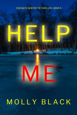 Help Me (Een Katie Winter FBI Thriller—Boek 5)