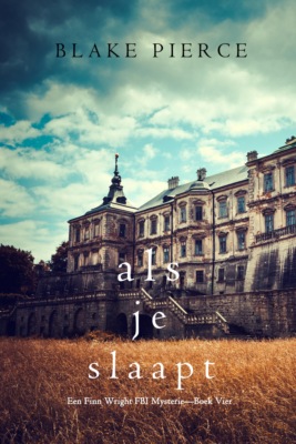 Als je slaapt (Een Finn Wright FBI Mysterie—Boek Vier)