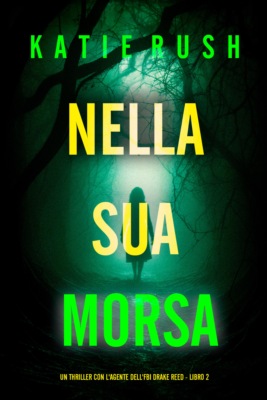 Nella Sua Morsa (Un thriller con l'agente dell'FBI Drake Reed - Libro 2)