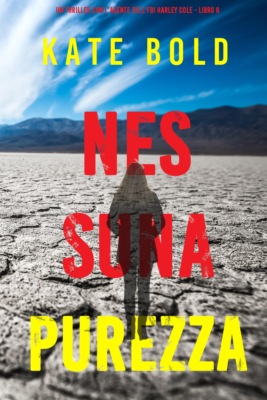 Nessuna purezza (Un thriller con l'agente dell'FBI Harley Cole - Libro 8)