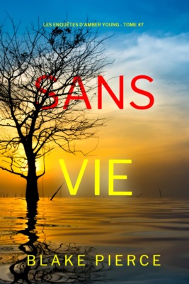 Sans vie (Les Enquêtes d'Amber Young — tome 7)